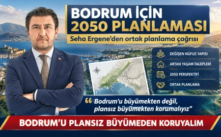 Seha Ergene'den Bodrum Uyarısı: Bodrum'u Büyümekten Değil Plansız Büyümekten Korumalıyız