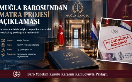 Muğla Barosu'ndan MATRA Projesi Açıklaması: "Protokol Mevcut Haliyle Kabul Edilmedi"
