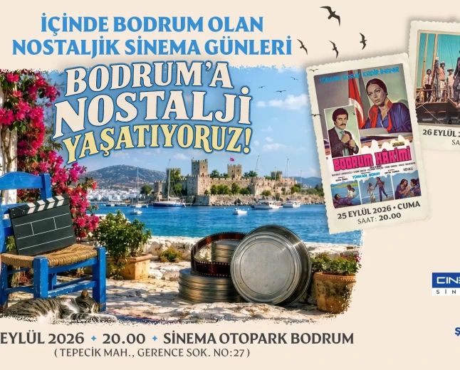 Bodrum’da Nostaljik Sinema Günleri: Tarihi Sinema Otopark’ta Buluşma
