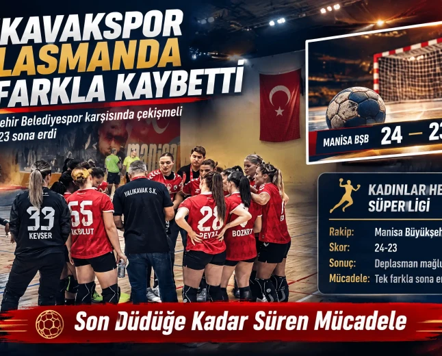 Yalıkavakspor Deplasmanda Manisa Büyükşehir Belediyespor'a 24-23 Mağlup Oldu