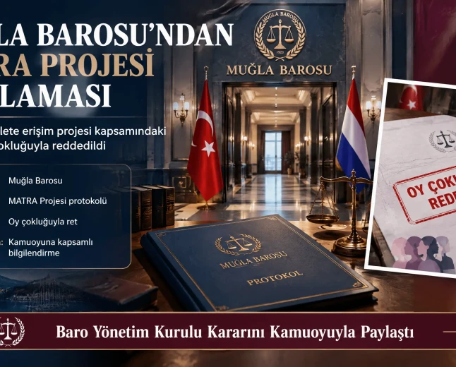 Muğla Barosu'ndan MATRA Projesi Açıklaması: "Protokol Mevcut Haliyle Kabul Edilmedi"