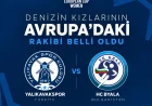 Yalıkavakspor’un Avrupa’daki Rakibi Belli Oldu: Denizin Kızları Bulgaristan Temsilcisi HC Byala ile Eşleşti