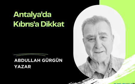 Antalya’da Kıbrıs’a Dikkat