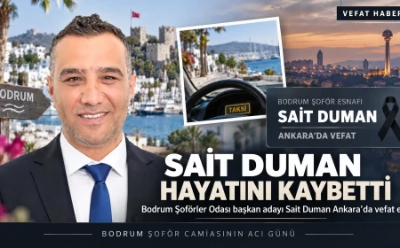 Bodrum Şoför Esnafının Acı Günü: Sait Duman Yaşamını Yitirdi