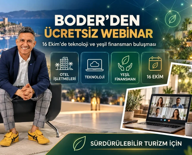 BODER Ve GreenTurGO İş Birliğiyle Oteller İçin Dijitalleşme Ve Yeşil Finansman Webinarı Düzenleniyor