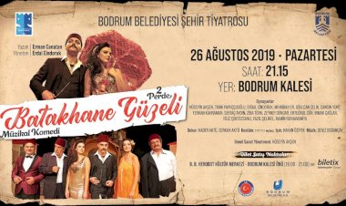 Batakhane Güzeli Bodrum Kalesi'nde Sahne Alacak