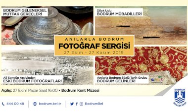 Anılarla Bodrum Sergisi Kent Müzesi’nde